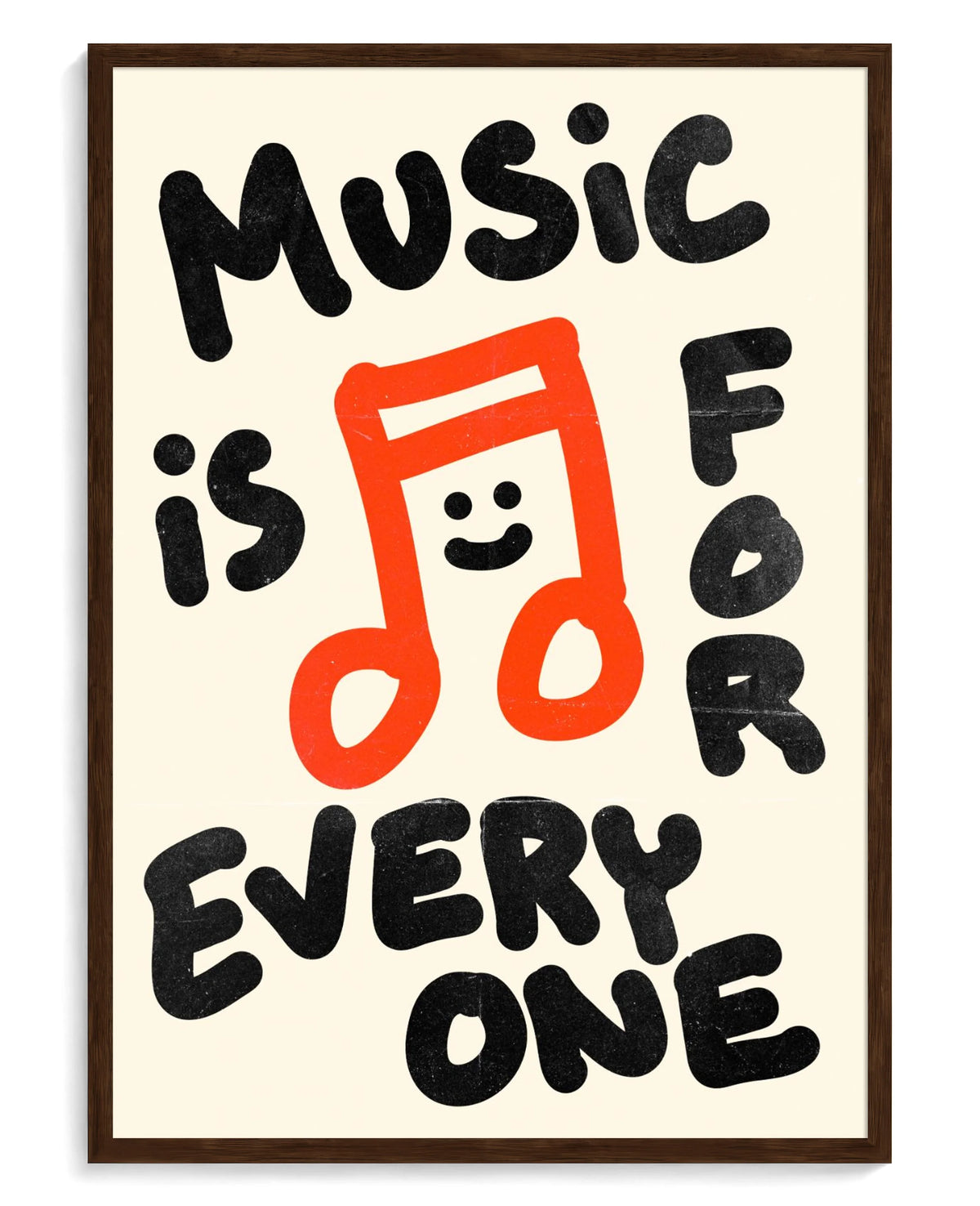 Music is for Everyone art print, framed in brown wood with acrylic glazing