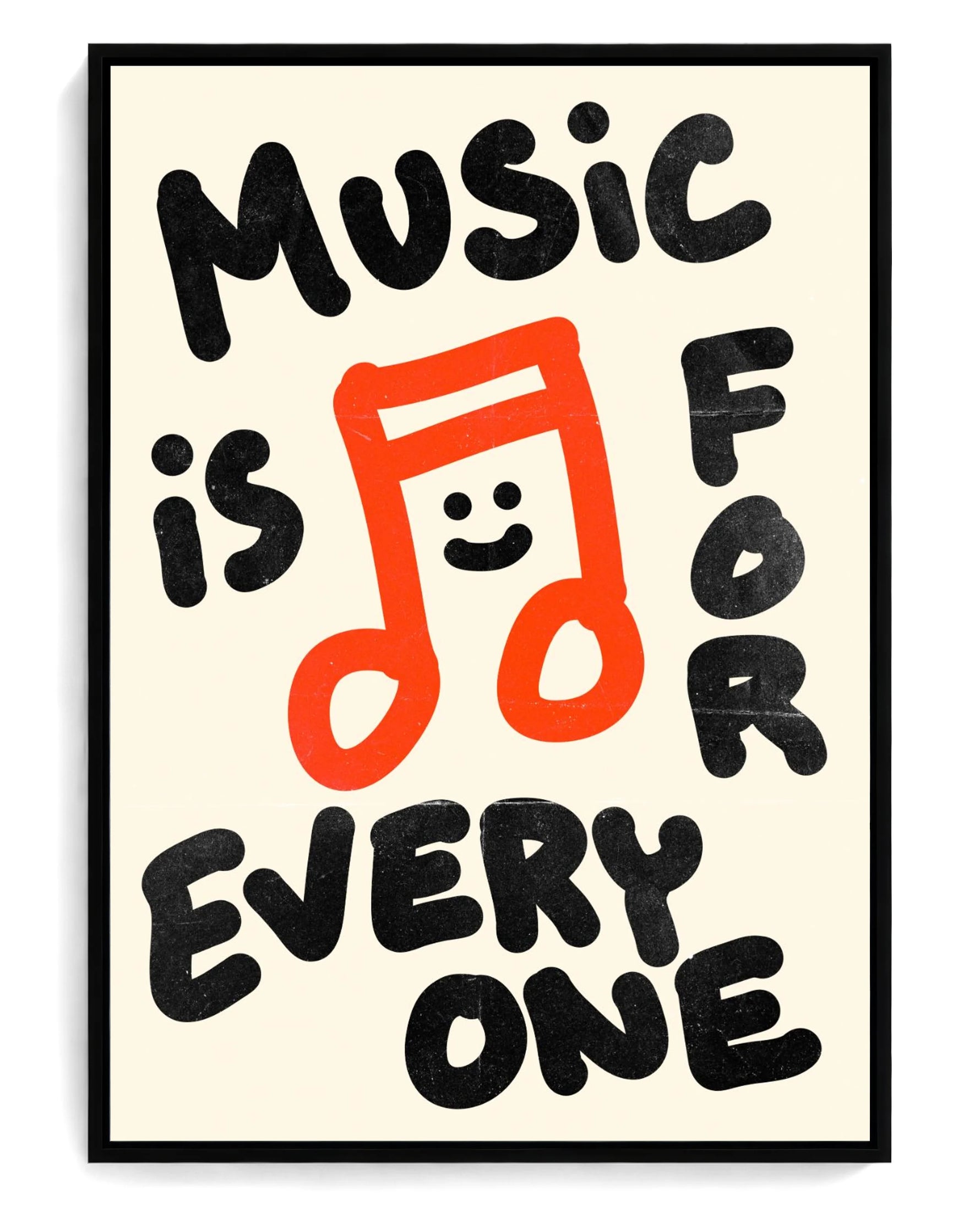 Music is for Everyone on hand-stretched cotton canvas, black floater frame
