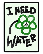 I Need Water on hand-stretched cotton canvas, black floater frame