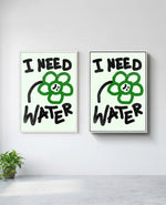 I Need Water art print in white frame, installed on wall