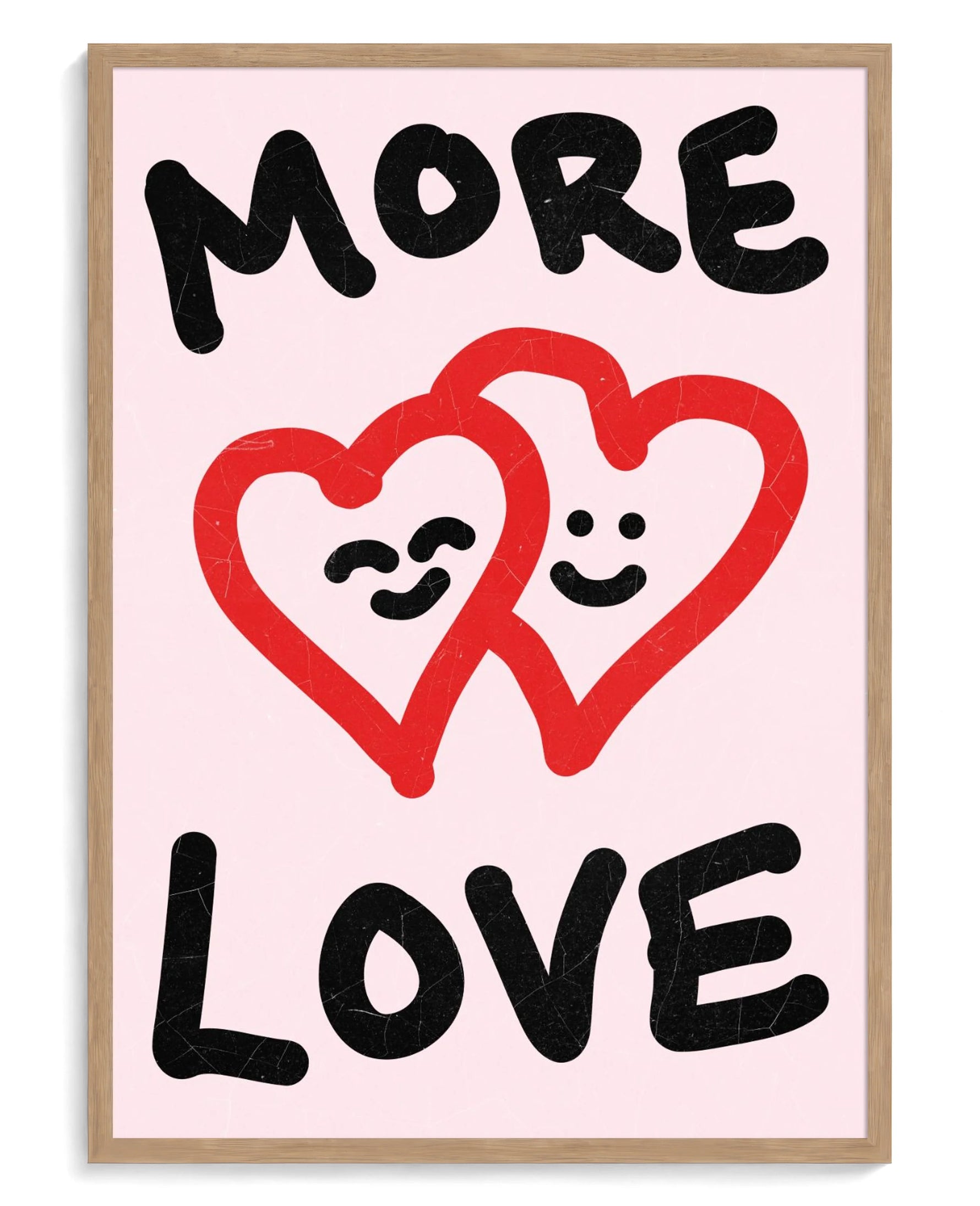 More Love art print, framed in natural-wood frame with acrylic glazing