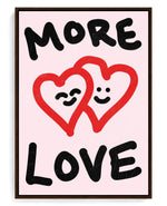 More Love on hand-stretched cotton canvas, brown floater frame