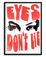 Eyes Don't Lie art print, framed in black wood with acrylic glazing