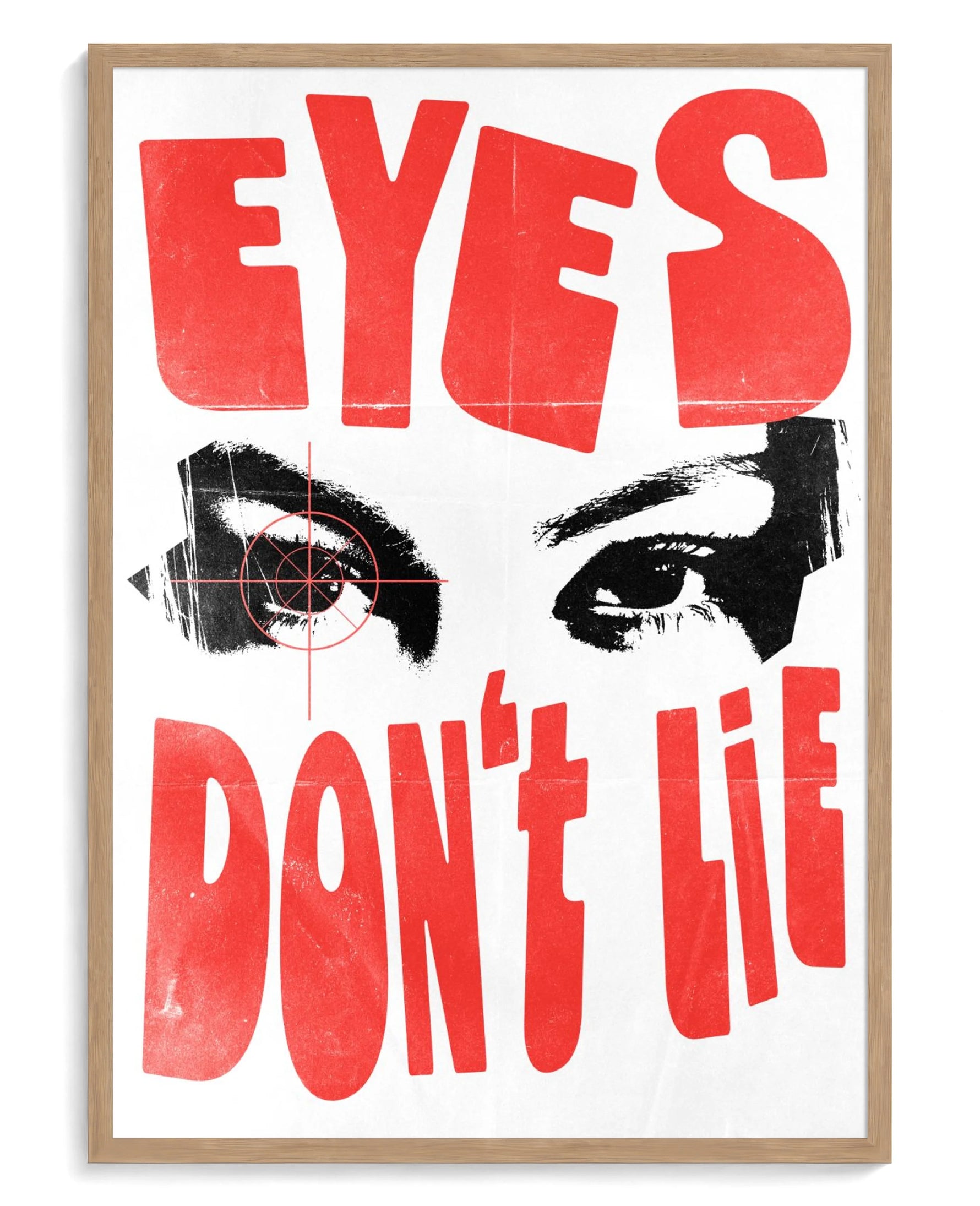 Eyes Don't Lie art print, framed in natural-wood frame with acrylic glazing