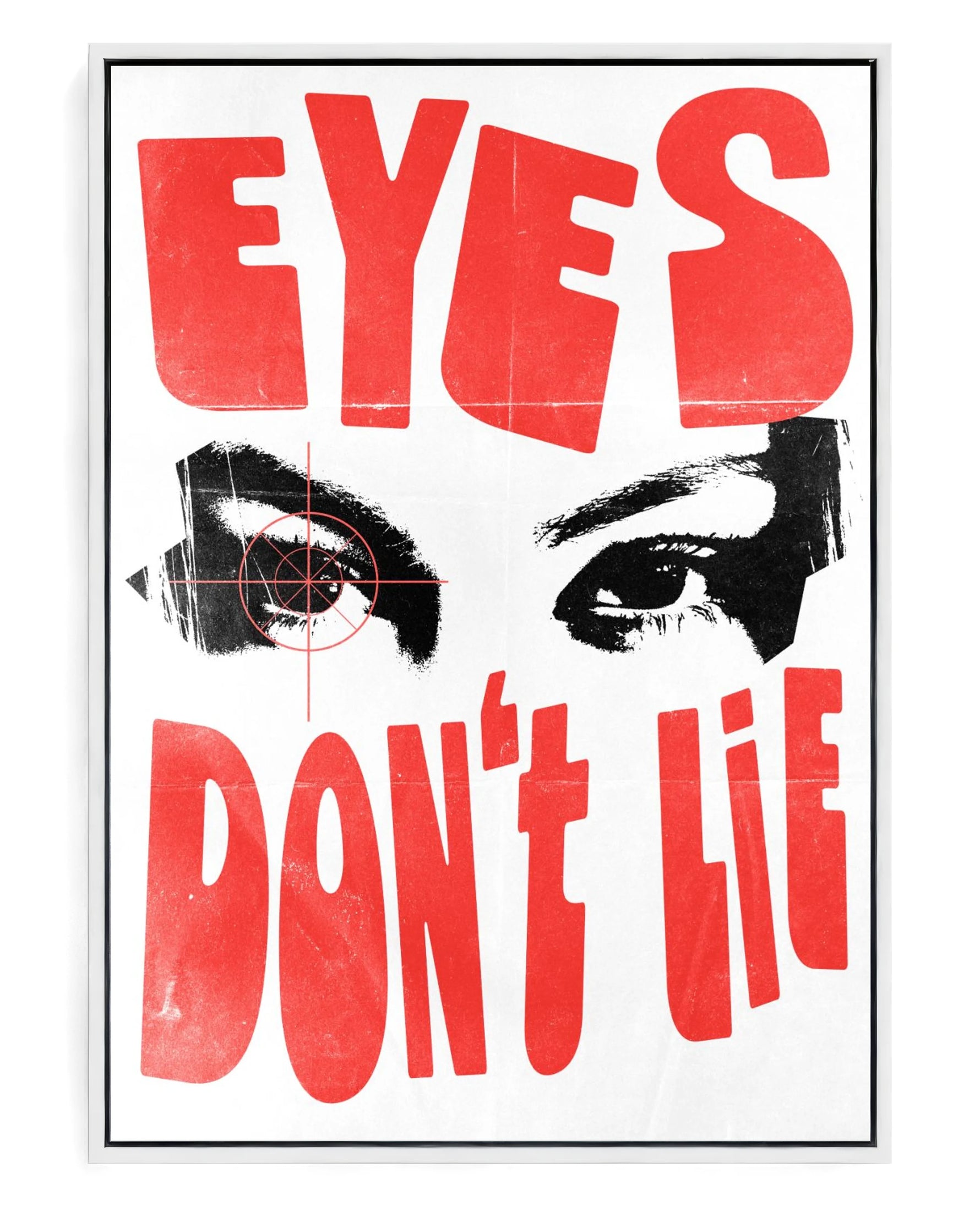 Eyes Don't Lie on hand-stretched cotton canvas, white floater frame