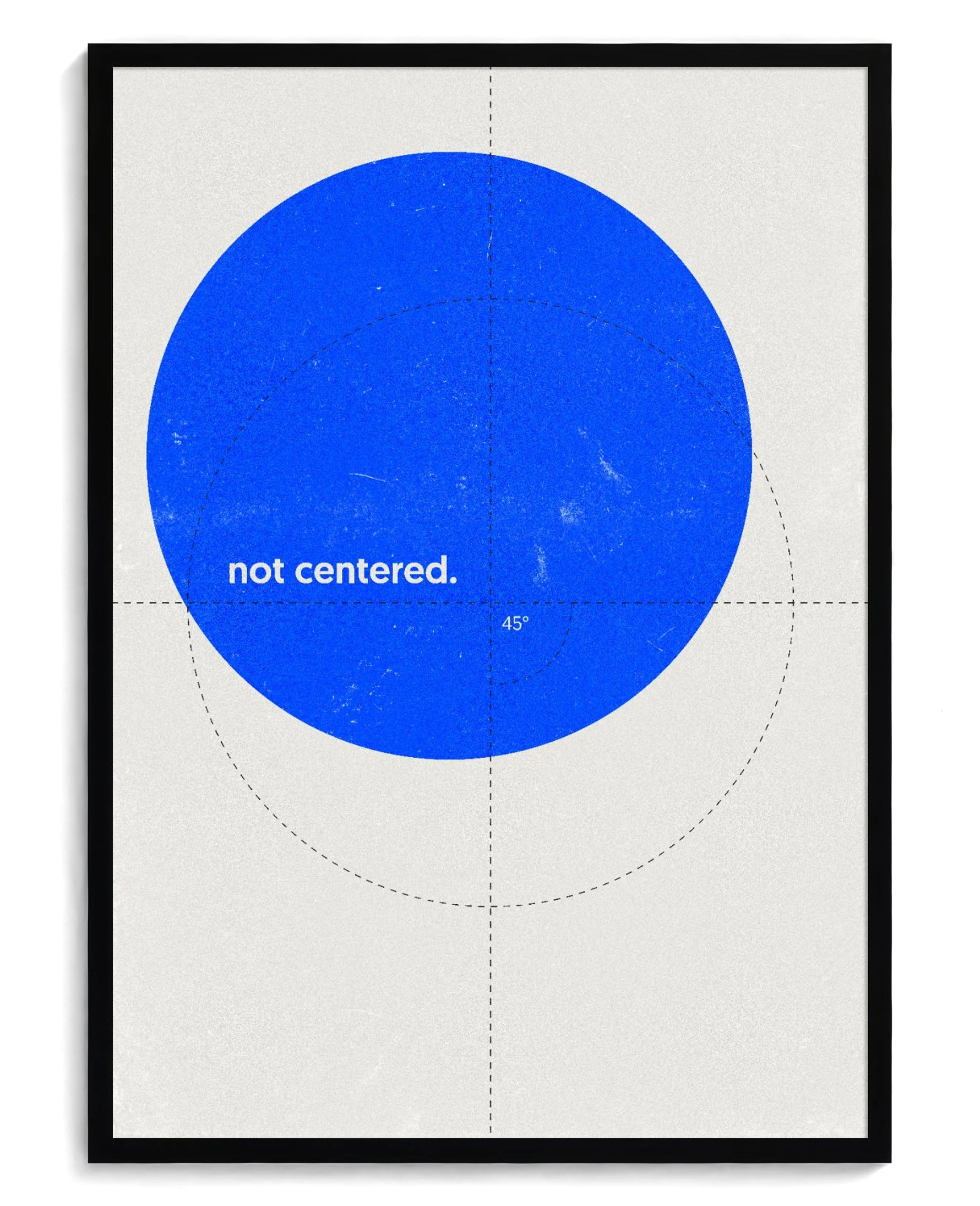 Not Centered art print, framed in black wood with acrylic glazing
