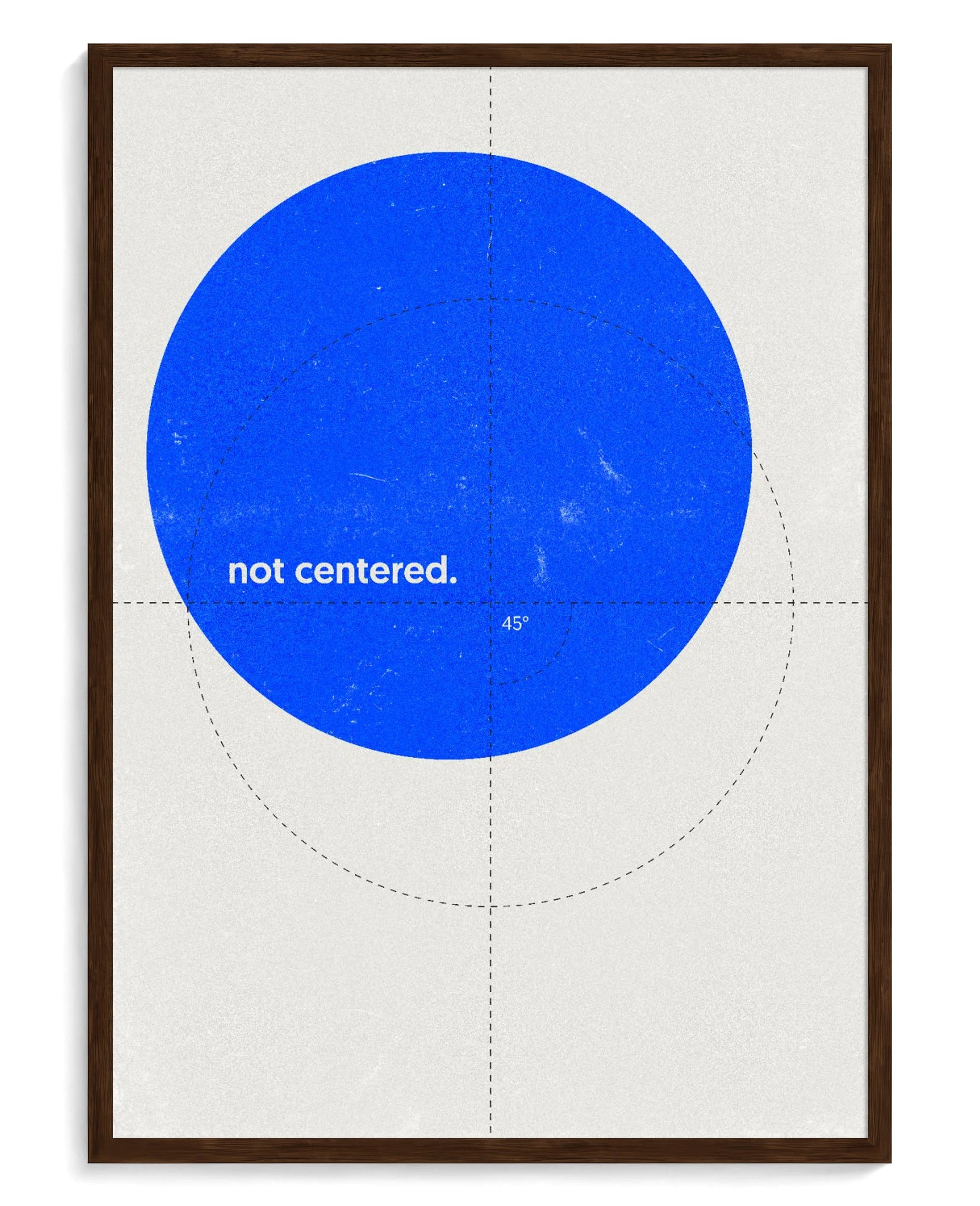 Not Centered art print, framed in brown wood with acrylic glazing