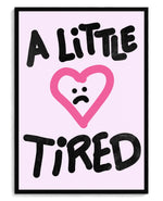 A Little Tired art print, framed in black wood with acrylic glazing