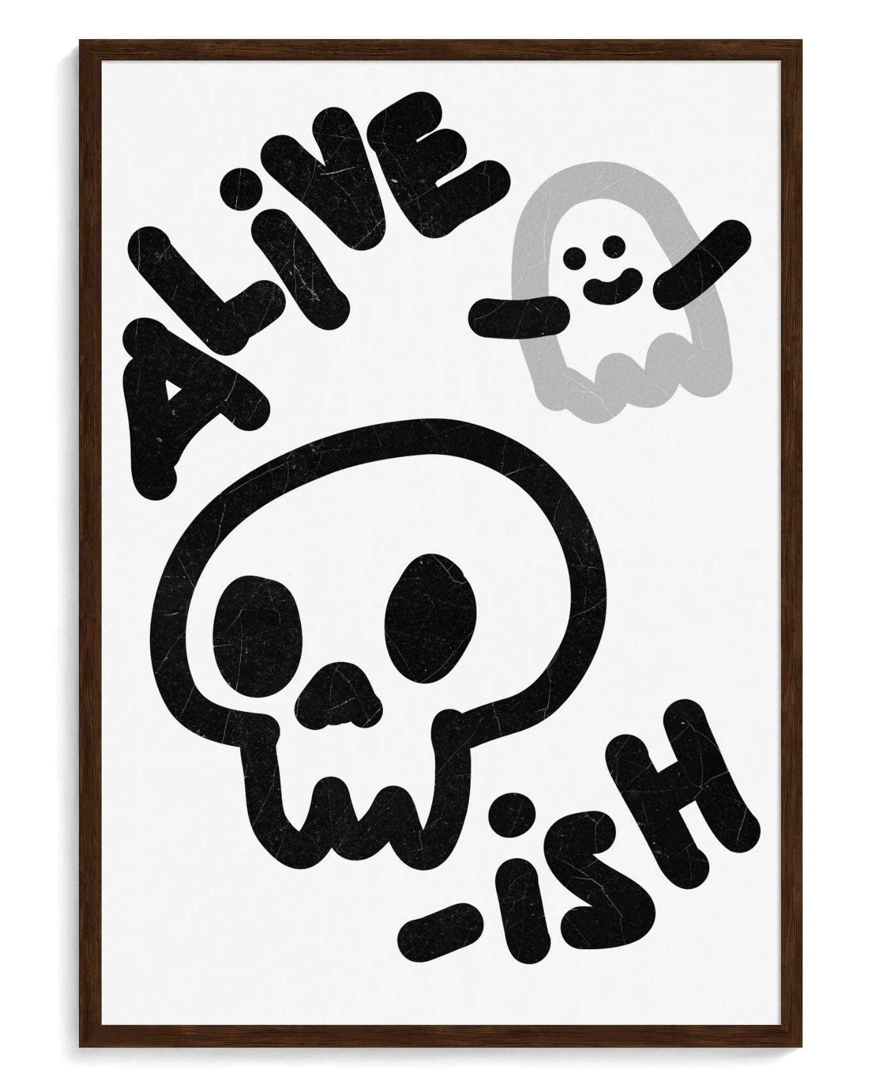 Alive-ish art print, framed in brown wood with acrylic glazing