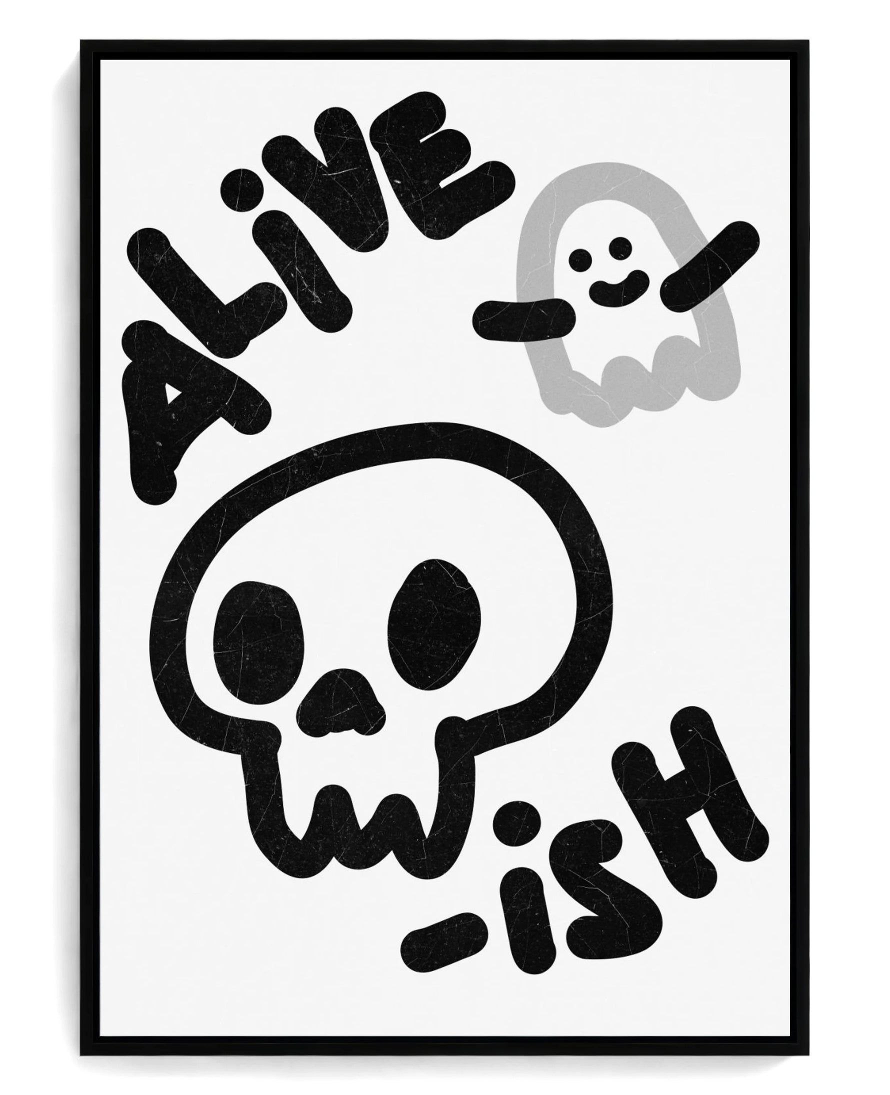 Alive-ish on hand-stretched cotton canvas, black floater frame