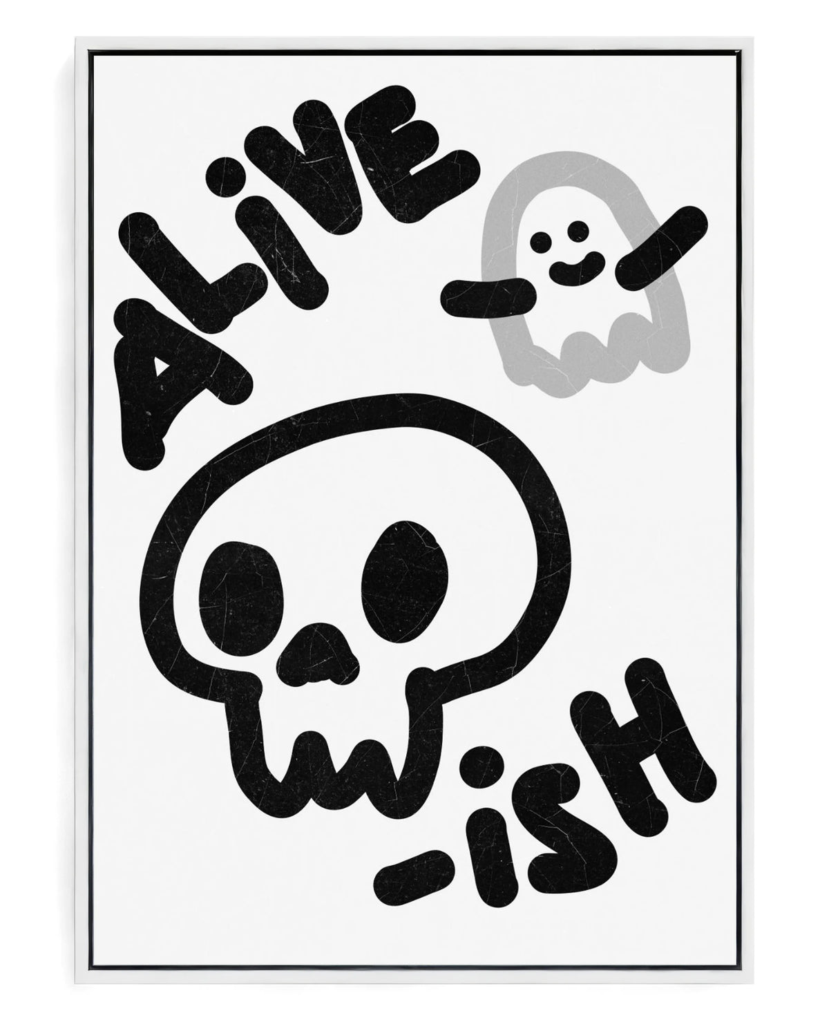 Alive-ish on hand-stretched cotton canvas, white floater frame