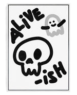 Alive-ish on hand-stretched cotton canvas, white floater frame