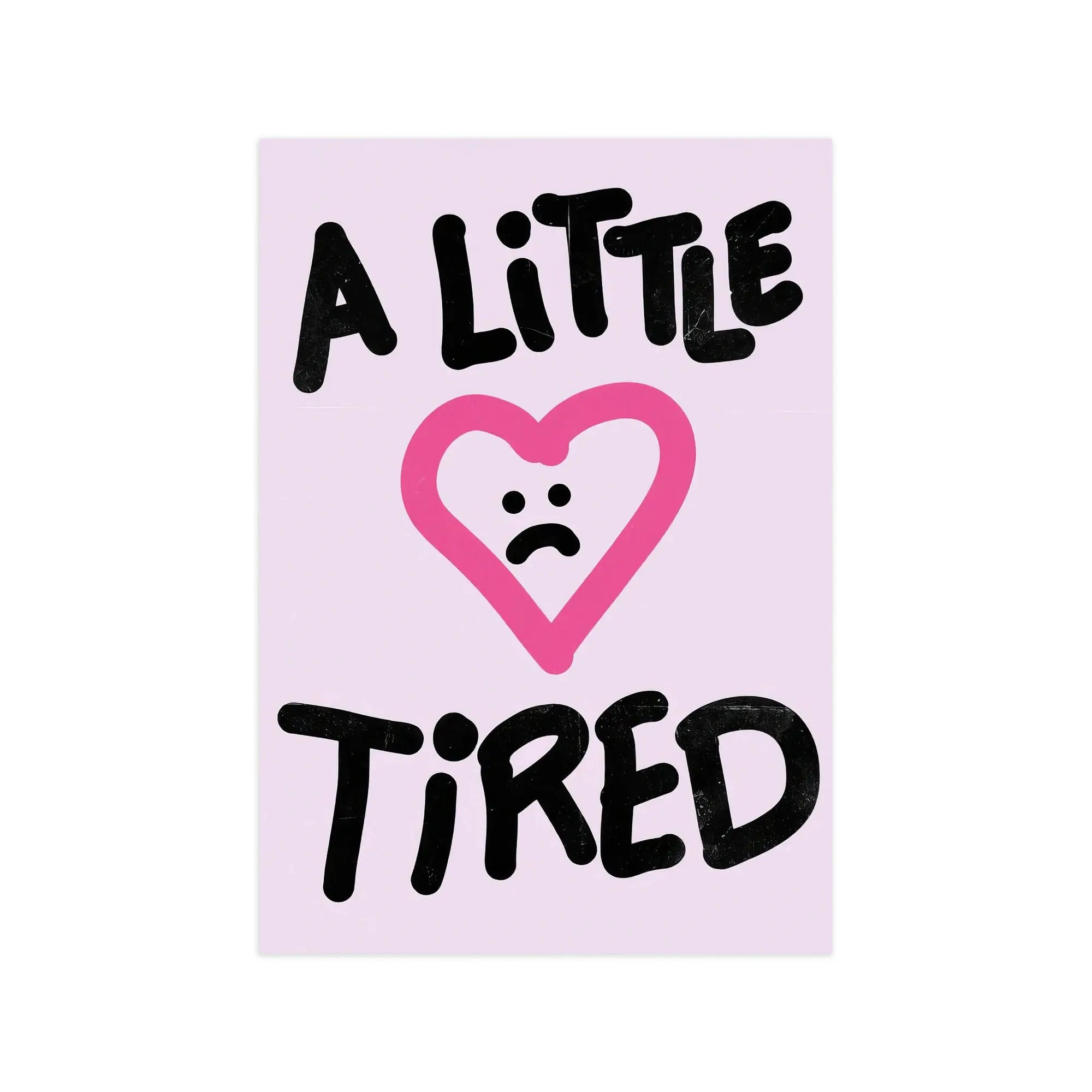 Nº 023 – A Little Tired